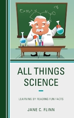 All Things Science - Jane C. Flinn