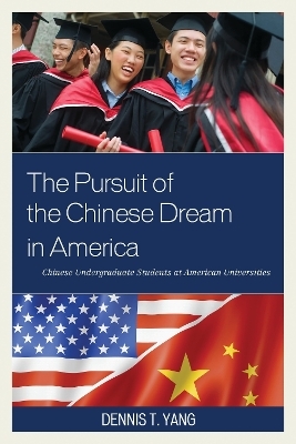 The Pursuit of the Chinese Dream in America - Dennis T. Yang