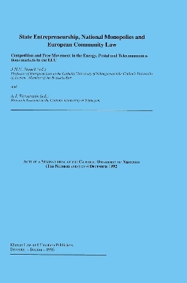 State Entrepreneurship, National Monopolies and European Community Law: Competition and Free Movement in the Energy, Postal and Telecommunications markets in the EEC - Jules H.V. Stuyck, A.J. Vossestein