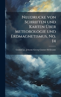 Neudrucke von Schriften und Karten Ãber Meteorologie und Erdmagnetismus, No. 14