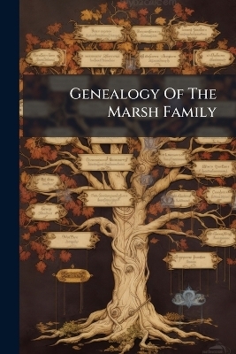 Genealogy Of The Marsh Family -  Anonymous