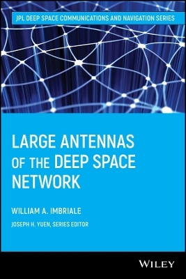 Large Antennas of the Deep Space Network - WA Imbriale