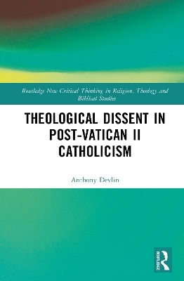 Theological Dissent in Post-Vatican II Catholicism