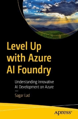 Level Up with Azure AI Foundry - Sagar Lad