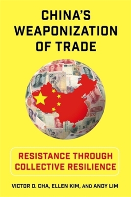 China's Weaponization of Trade - Victor Cha, Ellen Kim, Andy Lim