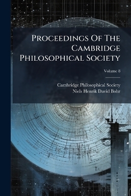 Proceedings Of The Cambridge Philosophical Society - Cambridge Philosophical Society