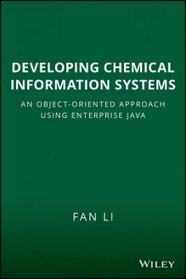 Developing Chemical Information Systems &ndash; An &ndash;Oriented Approach Using Enterprise Java - F Li