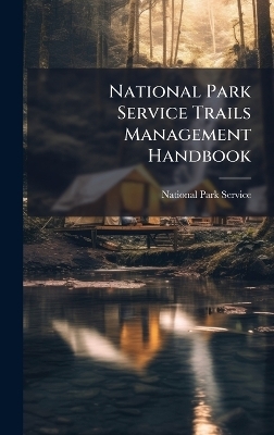 National Park Service Trails Management Handbook - 