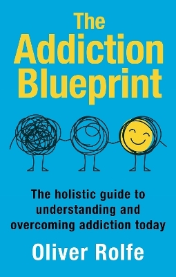 The Addiction Blueprint - Oliver Rolfe