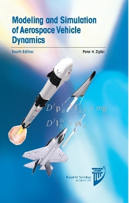 Modeling and Simulation of Aerospace Vehicle Dynamics - Peter H. Zipfel