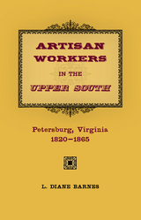 Artisan Workers in the Upper South - Diane Barnes