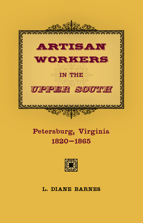 Artisan Workers in the Upper South - Diane Barnes