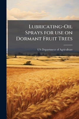 Lubricating-Oil Sprays for use on Dormant Fruit Trees - 