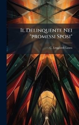 Il Delinquente Nei "promessi Sposi" - C Leggiardi-Laura