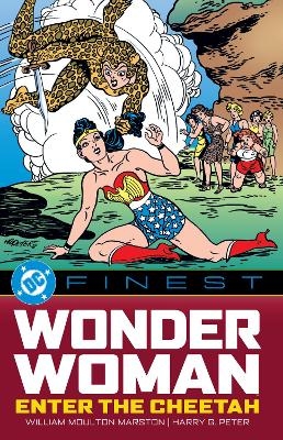 DC Finest: Wonder Woman: Enter the Cheetah - William Moulton Marston, Alice Marble