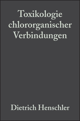Toxikologie chlororganischer Verbindungen