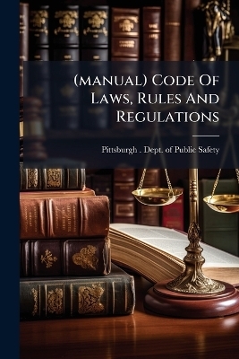 (manual) Code Of Laws, Rules And Regulations