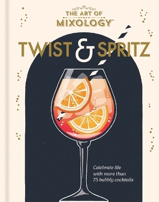 The Art of Mixology Twist & Spritz - 