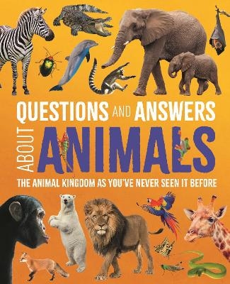 Questions and Answers About Animals - Dr Michael Leach, Dr Meriel Lland, Felicity Forster