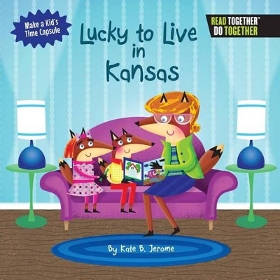 Lucky to Live in Kansas - Kate B. Jerome