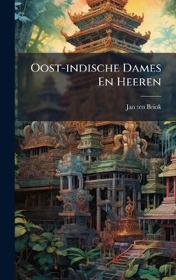 Oost-indische Dames En Heeren - Jan Ten Brink