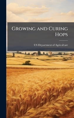 Growing and Curing Hops - 