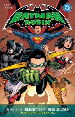 Batman and Robin by Peter J. Tomasi and Patrick Gleason Book Three - Peter J. Tomasi, Patrick Gleason