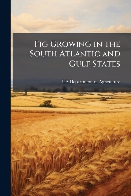 Fig Growing in the South Atlantic and Gulf States