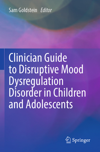 Clinician Guide to Disruptive Mood Dysregulation Disorder in Children and Adolescents
