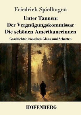 Unter Tannen: Der Vergnügungskommissar - Die schönen Amerikanerinnen