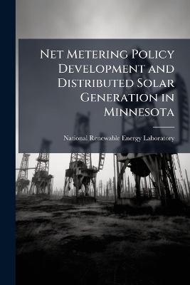 Net Metering Policy Development and Distributed Solar Generation in Minnesota