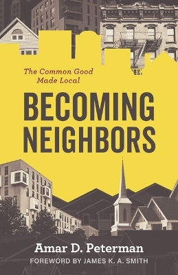 Becoming Neighbors - Amar D Peterman