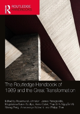 The Routledge Handbook of 1989 and the Great Transformation - 