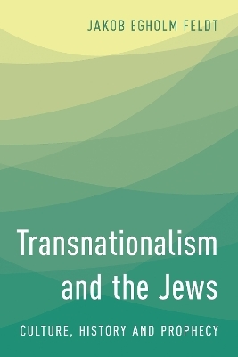 Transnationalism and the Jews - Jakob Egholm Feldt