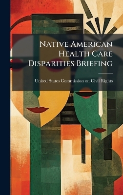 Native American Health Care Disparities Briefing