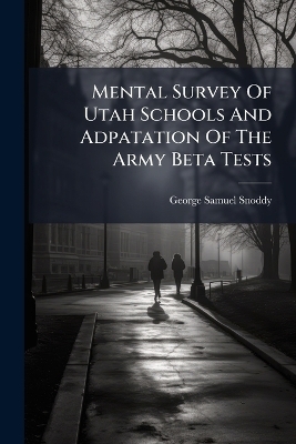 Mental Survey Of Utah Schools And Adpatation Of The Army Beta Tests