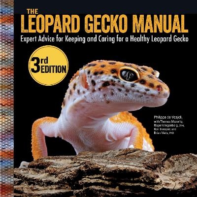 Leopard Gecko Manual, 3rd Edition - Philippe de Vosjoli