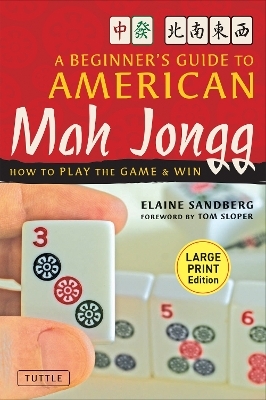 A Beginner's Guide to American Mah Jongg: Large Print Edition