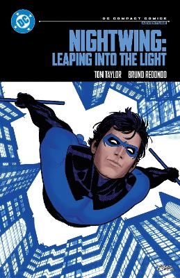 Nightwing: Leaping into the Light: DC Compact Comics Edition - Tom Taylor, Bruno Redondo