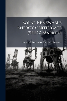 Solar Renewable Energy Certificate (SREC) Markets - 
