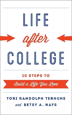 Life after College - Tori Randolph Terhune, Betsy A. Hays
