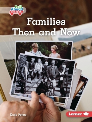 Families Then and Now - Katie Peters