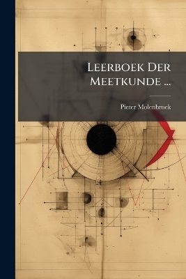 Leerboek Der Meetkunde ... - Pieter Molenbroek