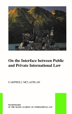 On the Interface between Public and Private International Law - Campbell McLachlan