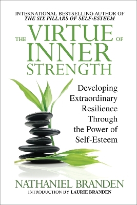 The Virtue of Inner Strength - Nathaniel Branden