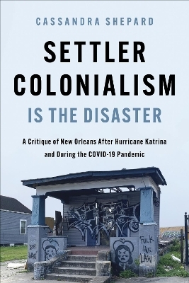Settler Colonialism Is the Disaster