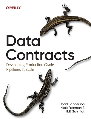Data Contracts - Chad Sanderson, Mark Freeman