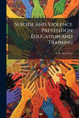 Suicide and Violence Prevention Education and Training