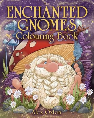 Enchanted Gnomes Colouring Book - Alex Oxton