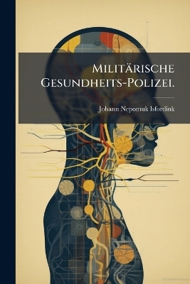 Militärische Gesundheits-Polizei.
